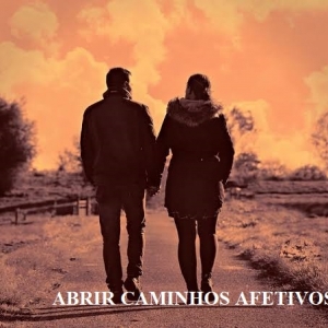 ABRIR CAMINHOS AFETIVOS