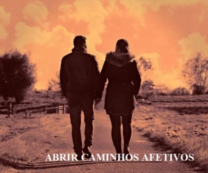 ABRIR CAMINHOS AFETIVOS